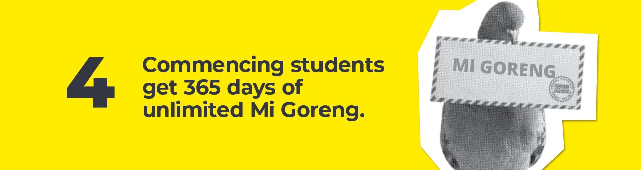 A carrier pigeon holding an envelope with ‘mi goreng’ written on it and a big number four with text next to it saying: Commencing students get 365 days of unlimited Mi Goreng. 