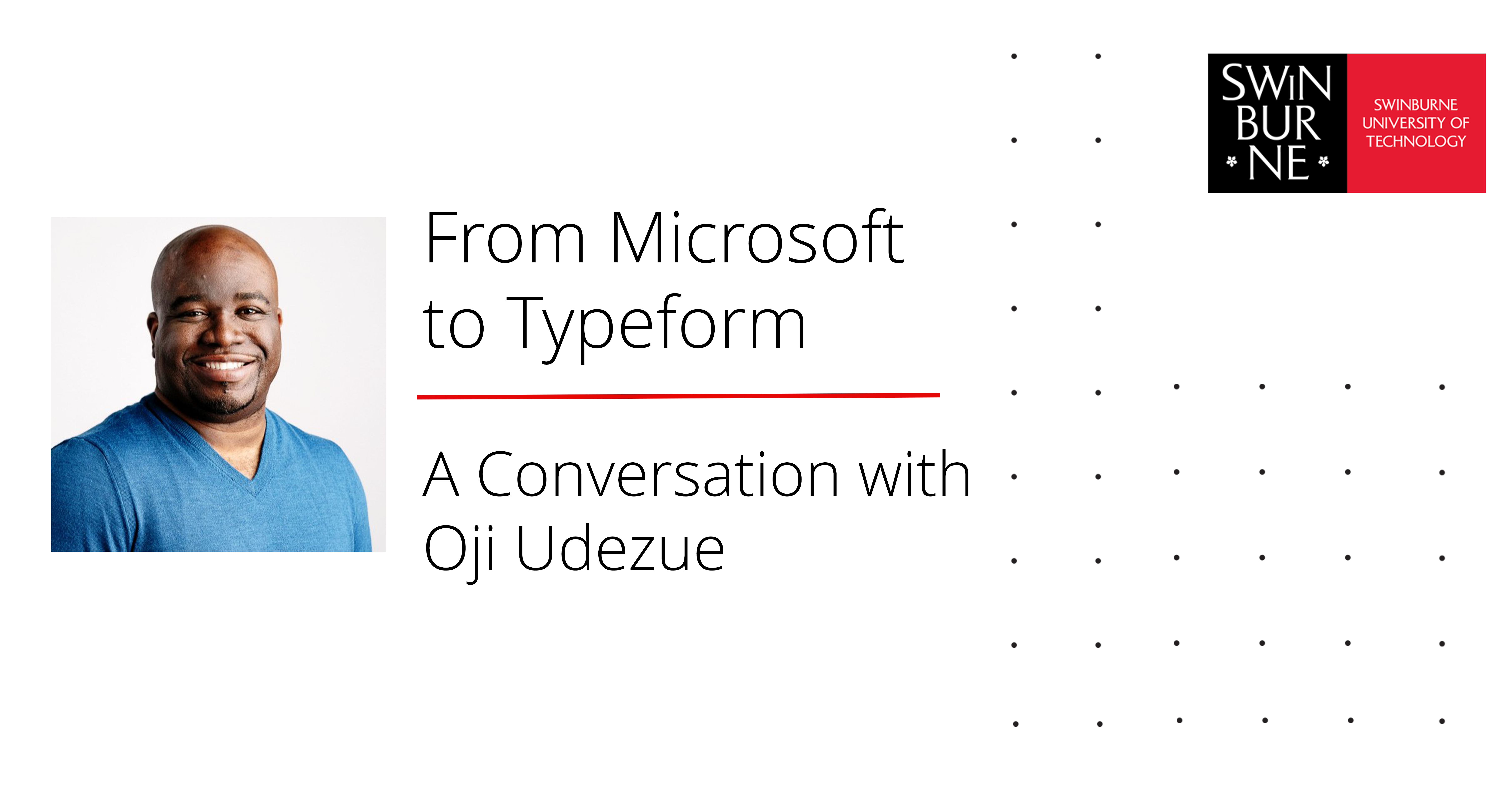 From Microsoft to Typeform: A conversation with Oji Udezue 