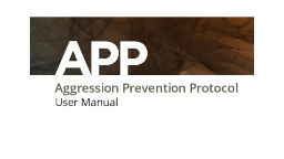 Aggression Prevention Protocol (APP) User Manual - redirect thumbnail